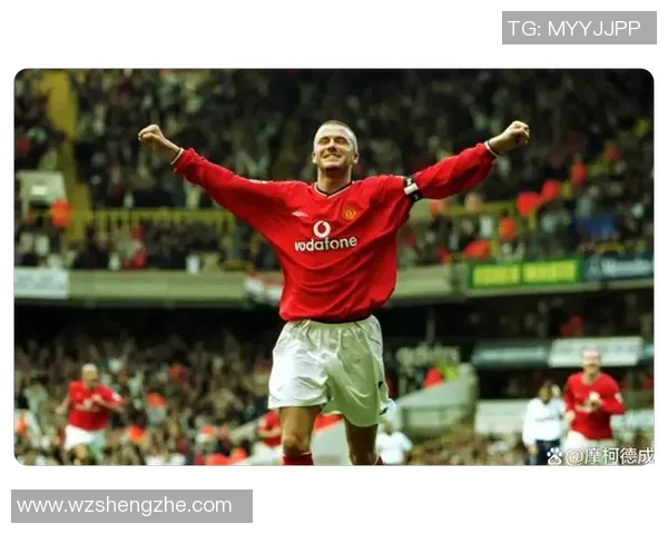 传奇足球之星贝克汉姆的辉煌生涯与影响力解析